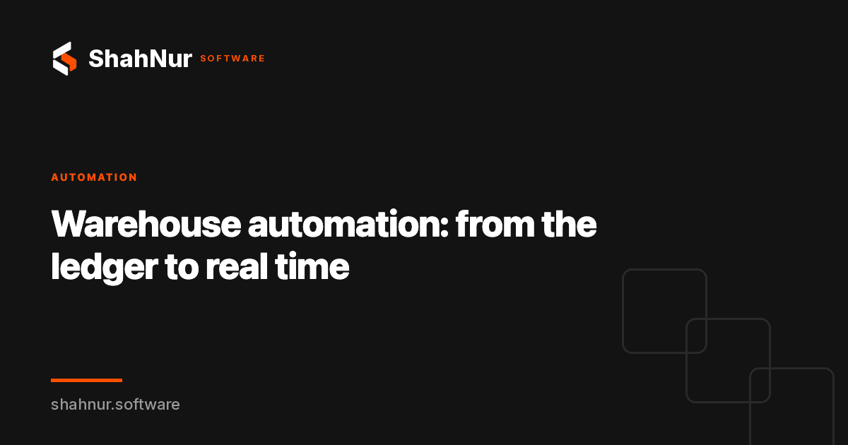 Warehouse automation: from the ledger to real time