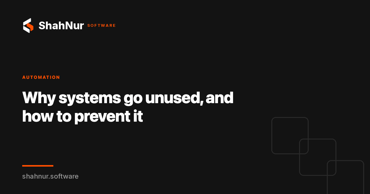 Why systems go unused, and how to prevent it