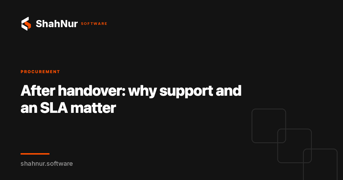 After handover: why support and an SLA matter
