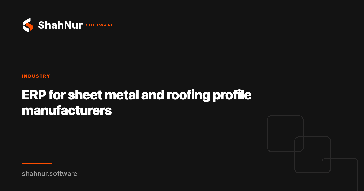 ERP for sheet metal and roofing profile manufacturers
