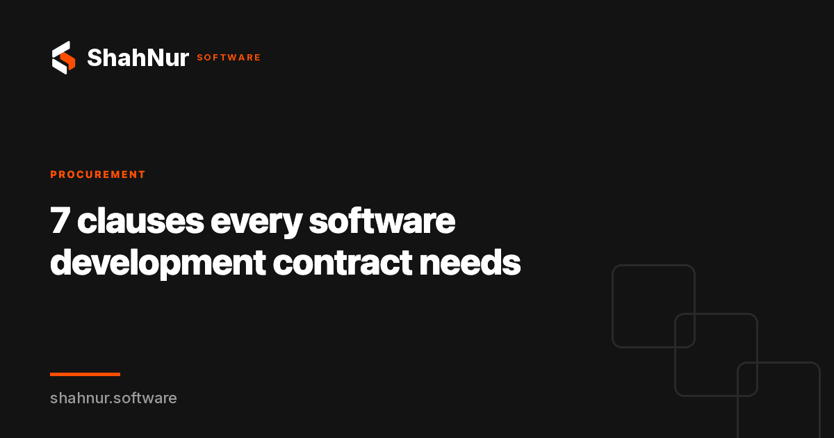 7 clauses every software development contract needs