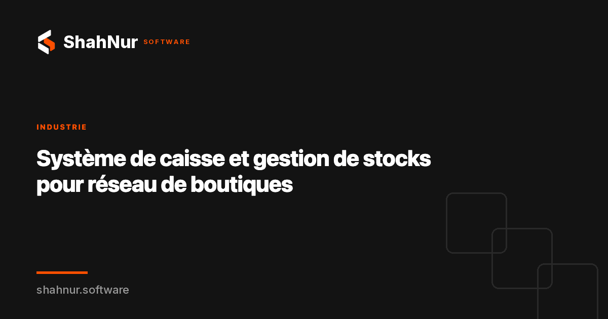 Système de caisse et gestion de stocks pour réseau de boutiques